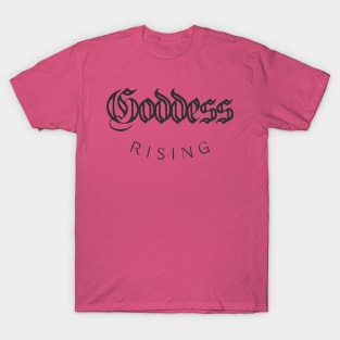 Goddess Rising | Empowered Woman T-Shirt